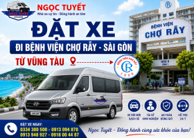 Đặt Xe Đi Bệnh Viện Chợ Rẫy- Sài GònTừ Vũng Tàu